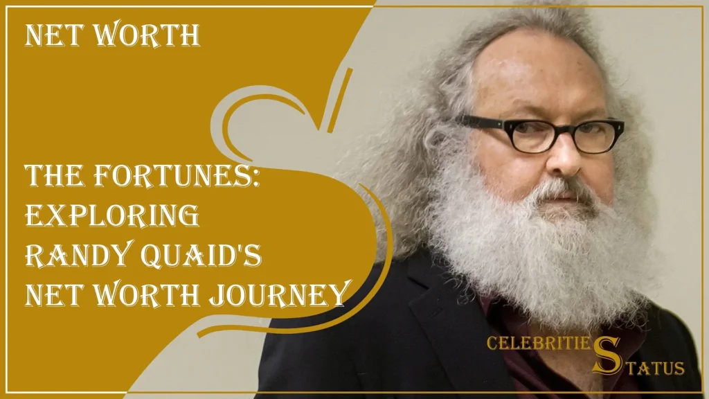 Read more about the article The Fortunes: Exploring Randy Quaid Net Worth Journey