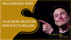Read more about the article Elon Musk Receives Staggering $770 Million Bonus: A Deep Dive into Tesla’s Compensation Strategies