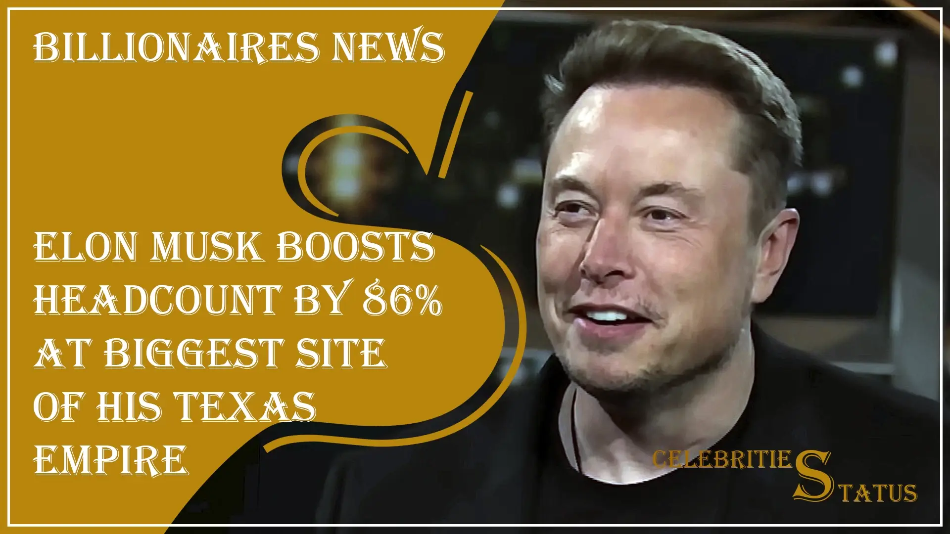 You are currently viewing Elon Musk Boosts Headcount by 86% at Biggest Site of His Texas Empire